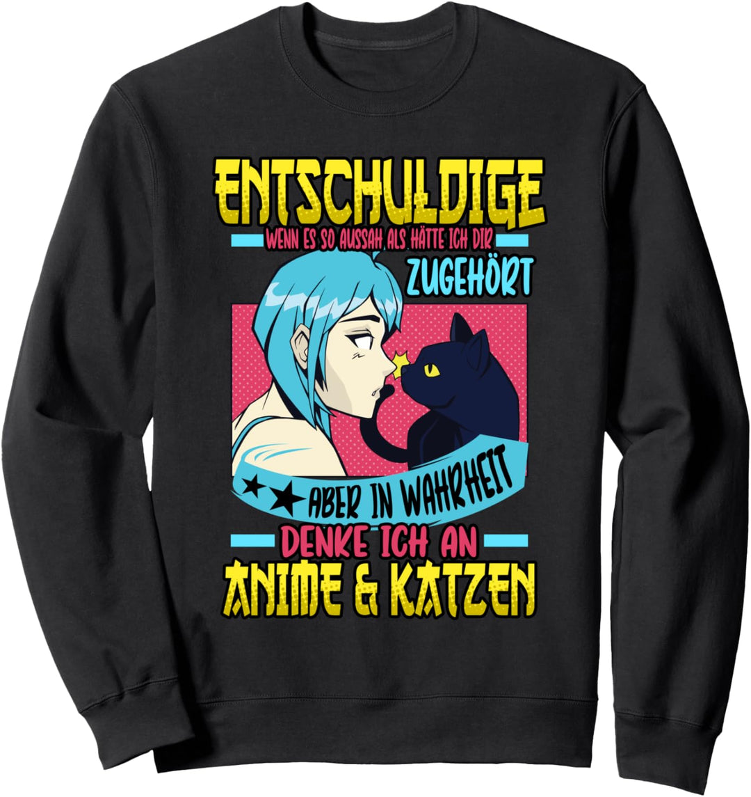 Anime Merch Katze Entschuldige wenn es so aussah Sweatshirt
