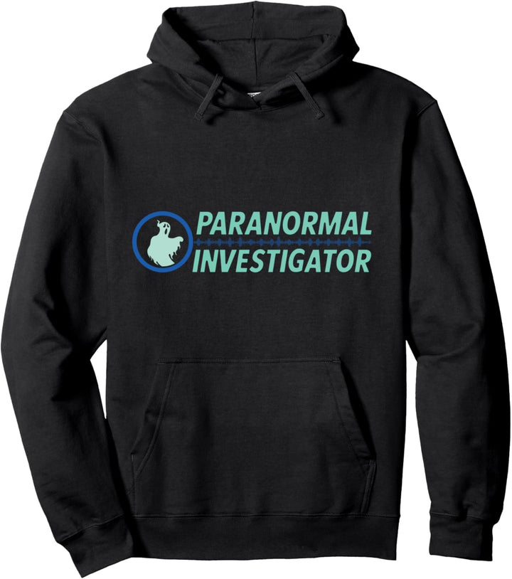 Paranormal investigator ghost hunter Pullover Hoodie