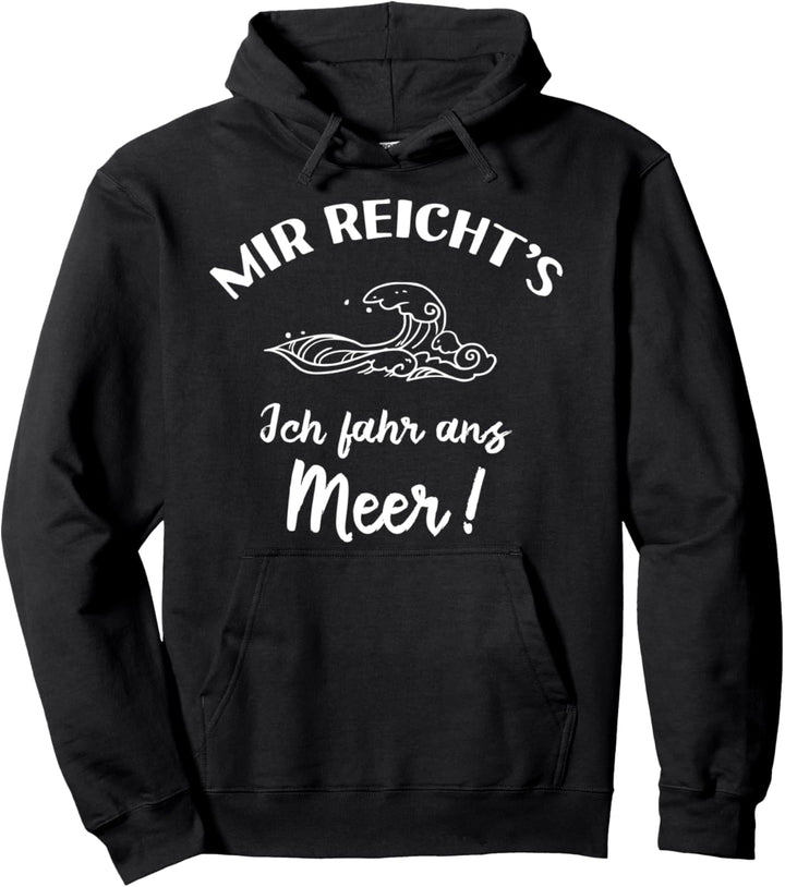 Ich fahr ans Meer! - Lustiges Ozean Strand Pullover Hoodie