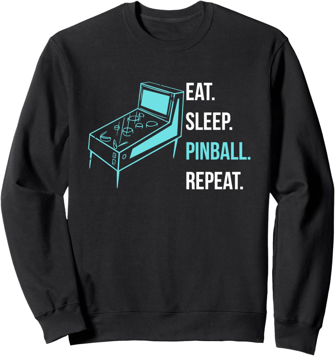 Eat Sleep Pinball Repeat Flipperautomat Spieler Sweatshirt
