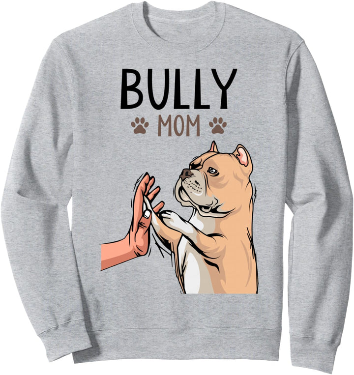 American Bully Mom Hunde Mama Hundehalterin Frauchen Sweatshirt