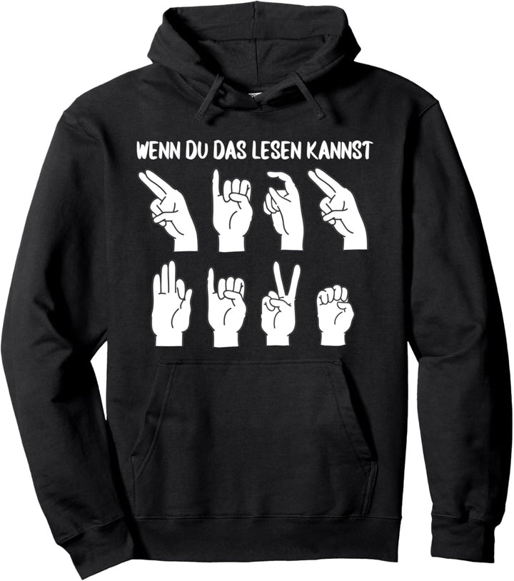 Wenn du das lesen kannst high five Gebärdensprache Pullover Hoodie