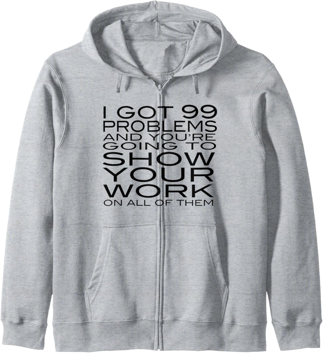 Ich habe 99 Probleme Zeigen Sie Ihre Arbeit Lustige Lehrer Kapuzenjacke
