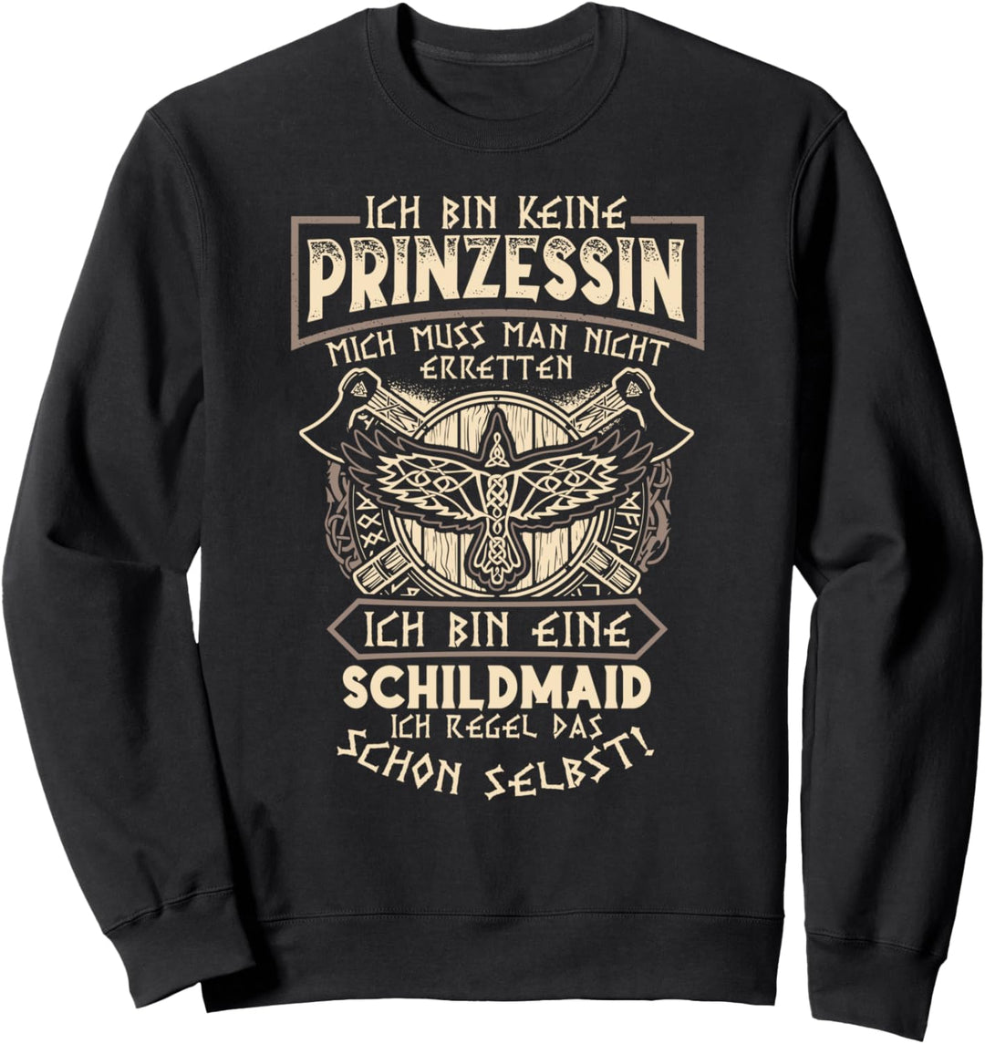 Ich Muss Nicht Gerettet Werden, Ich Bin Eine Schildmaid Sweatshirt