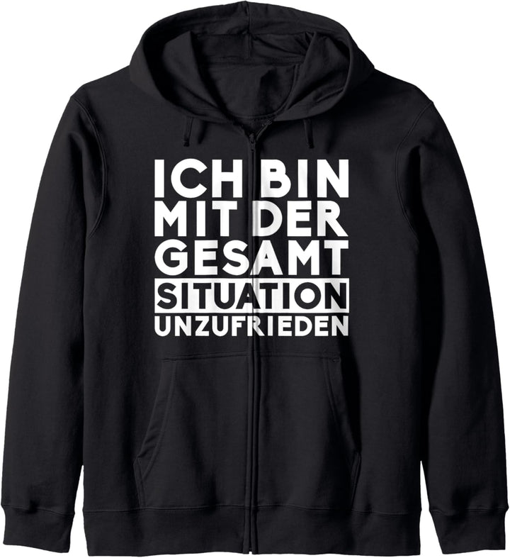 Ich bin mit der Gesamtsituation unzufrieden lustige Sprüche Kapuzenjacke
