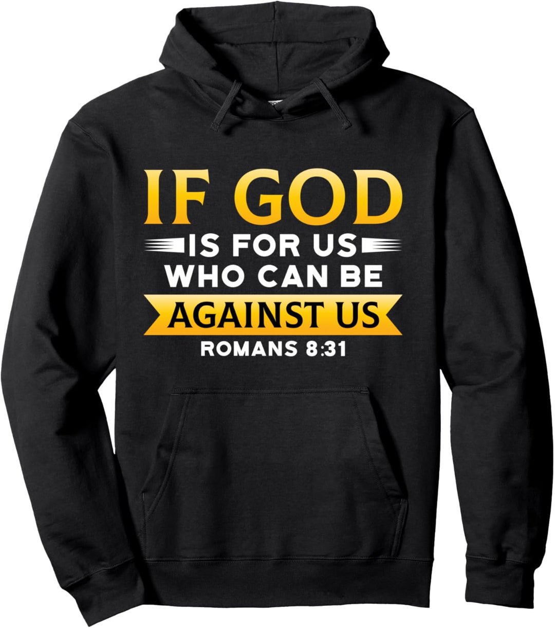Bibelvers Wenn Gott für uns ist, der gegen uns sein kann, Gott Pullover Hoodie
