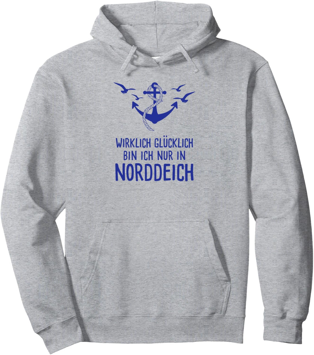 Wirklich Glücklich Bin Ich Nur In Norddeich Nordsee Urlaub Pullover Hoodie
