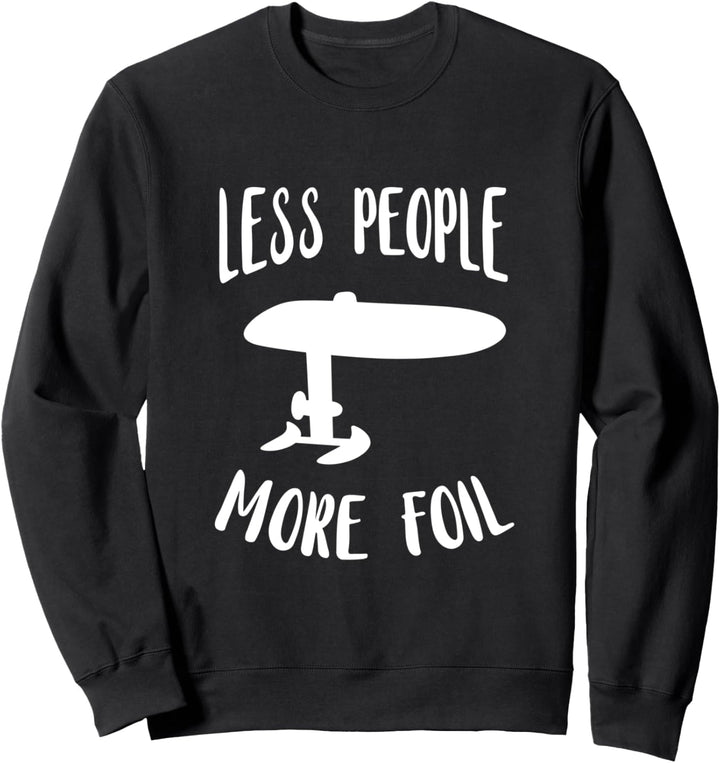 Efoil Less People More Elektrisches Hydrofoil-Surfbrett Sweatshirt