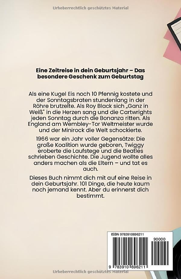 101 Dinge, die nur der Jahrgang 1966 noch kennt: Eine Zeitreise in dein Geburtsjahr – Das besondere