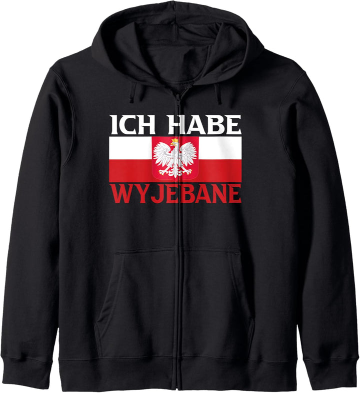 Ich habe Wyjebane Polen Polska Polski Polskie Pole Poli Kapuzenjacke