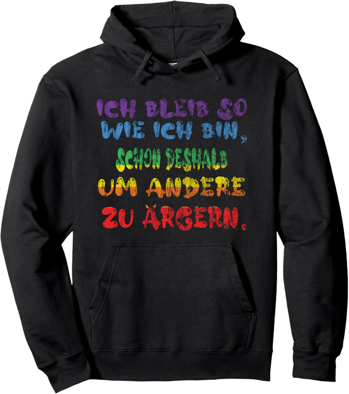 Regenbogen LGBTQ , ich bleibe so wie ich bin Pullover Hoodie
