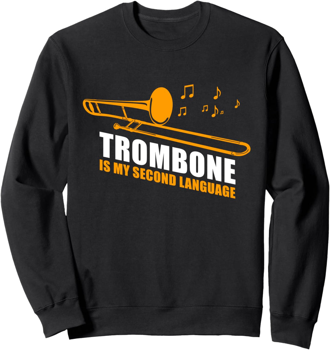 Posaune ist meine zweite Sprache Sweatshirt