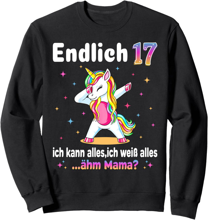 17 Geburtstag Mädchen 17 Jahre Party Outfit Lustiges Einhorn Sweatshirt
