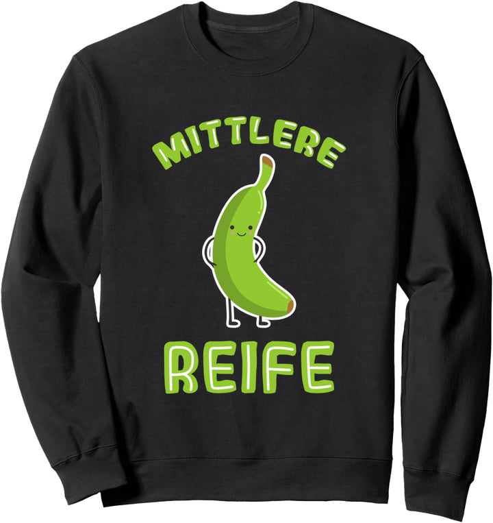 Mittlere Reife Geschenk Realschüler Banane I Schulabschluss Sweatshirt