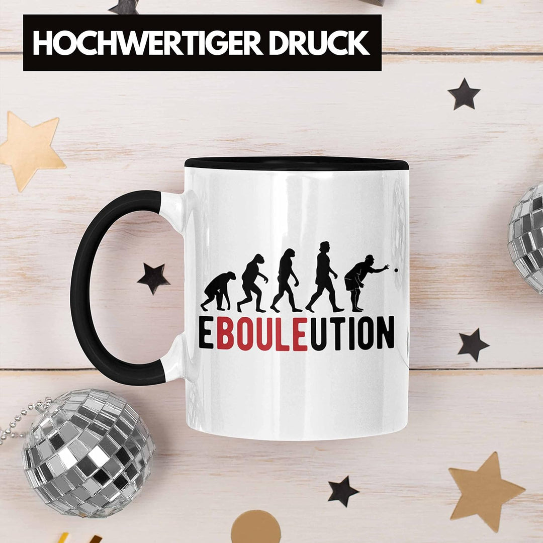 Trendation - Boule Tasse Geschenk Ebouleution Pétanque Boule-Spieler Geschenkidee Spruch (Schwarz),