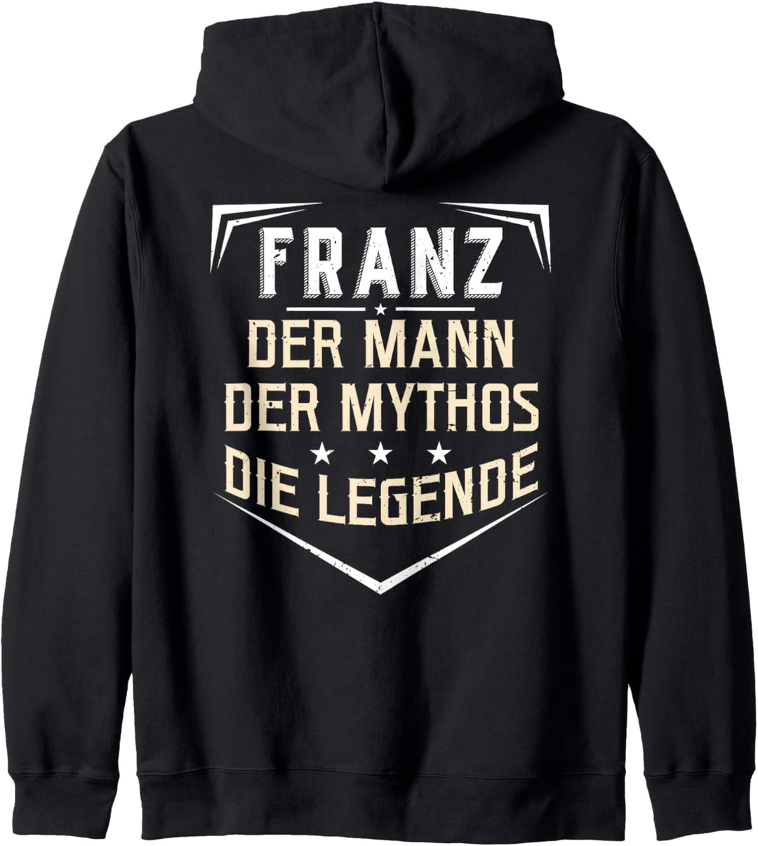 Franz Der Mann Der Mythos Die Legende Vorname Kapuzenjacke