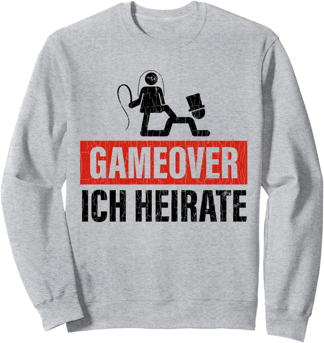 Game Over Ich Heirate Lustiges Junggesellenabschied JGA Sweatshirt