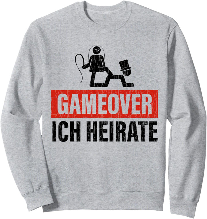 Game Over Ich Heirate Lustiges Junggesellenabschied JGA Sweatshirt