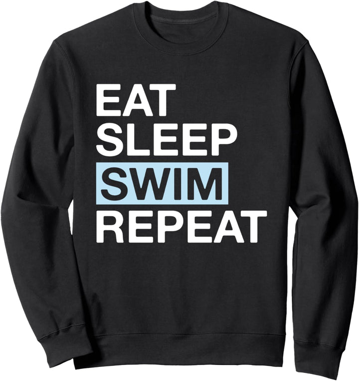 Swimming Lover Eat Sleep Swim Repeat Swimmer Sweatshirt