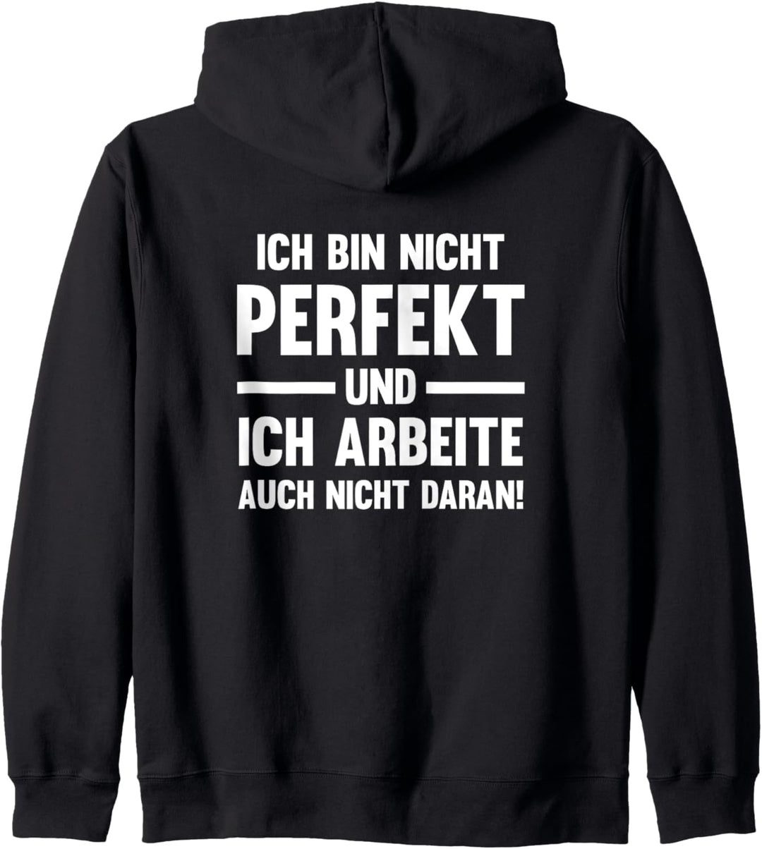 Perfekt Unperfekt Lustige Redewendung Spass Humorvoll Spruch Kapuzenjacke