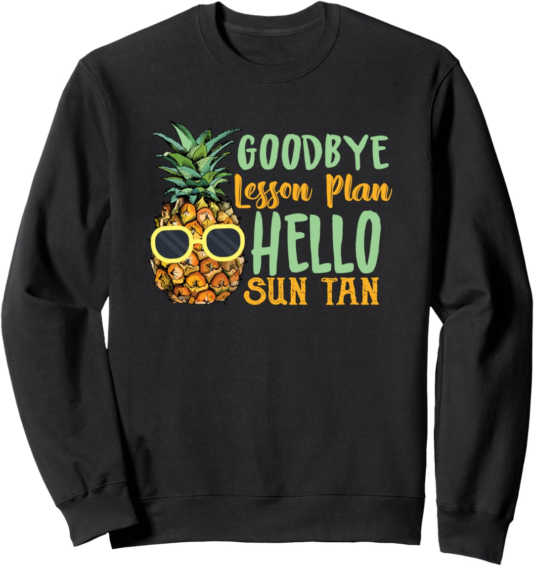 Lustige Ananas auf Wiedersehen Unterrichtsplan Sonnenbräune Sweatshirt
