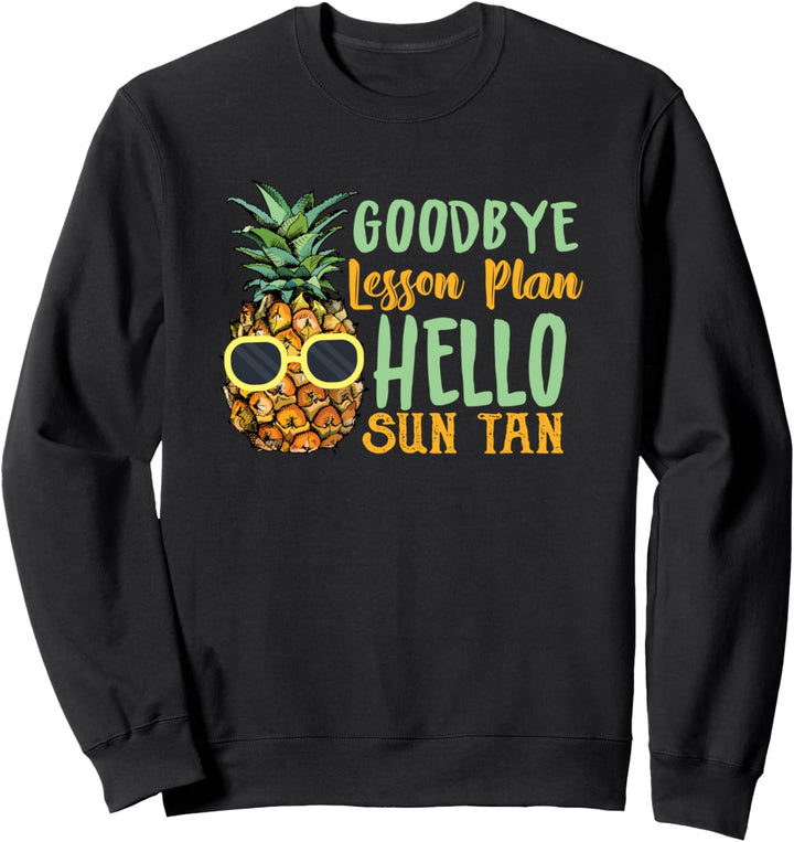 Lustige Ananas auf Wiedersehen Unterrichtsplan Sonnenbräune Sweatshirt