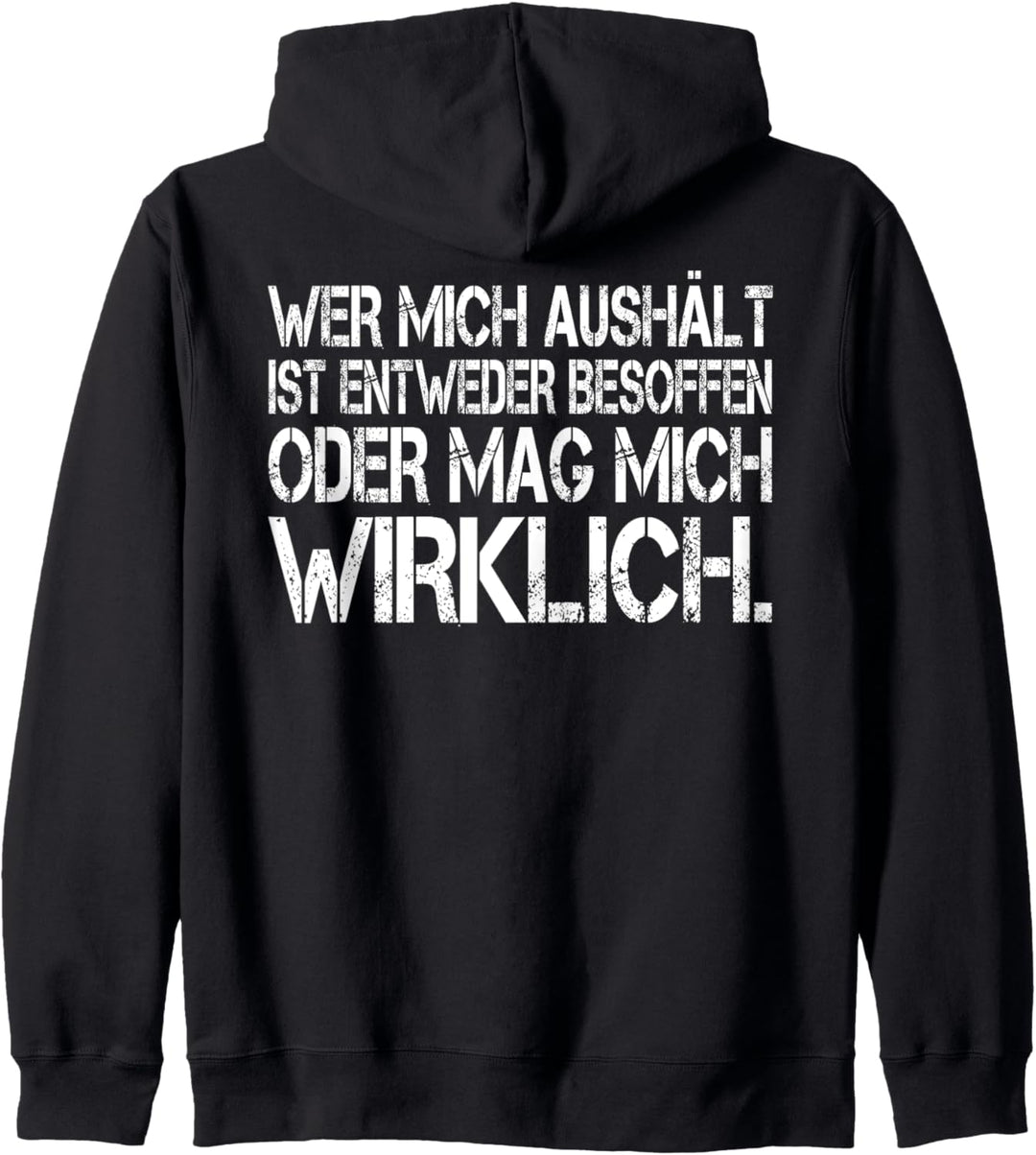 Wer Mich Aushält - Mag mich Wirklich - Funny Kapuzenjacke