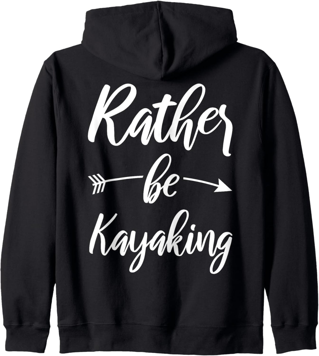 Kajak Kajakfahrer Rather be Kayaking Kayak Kapuzenjacke
