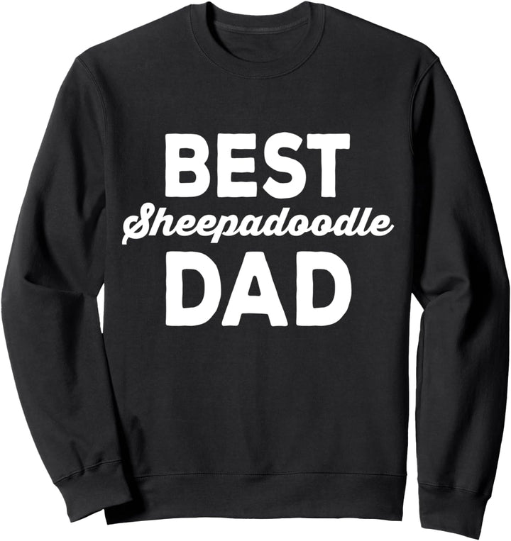 Dog Breed Best Sheepadoodle Dad Sweatshirt
