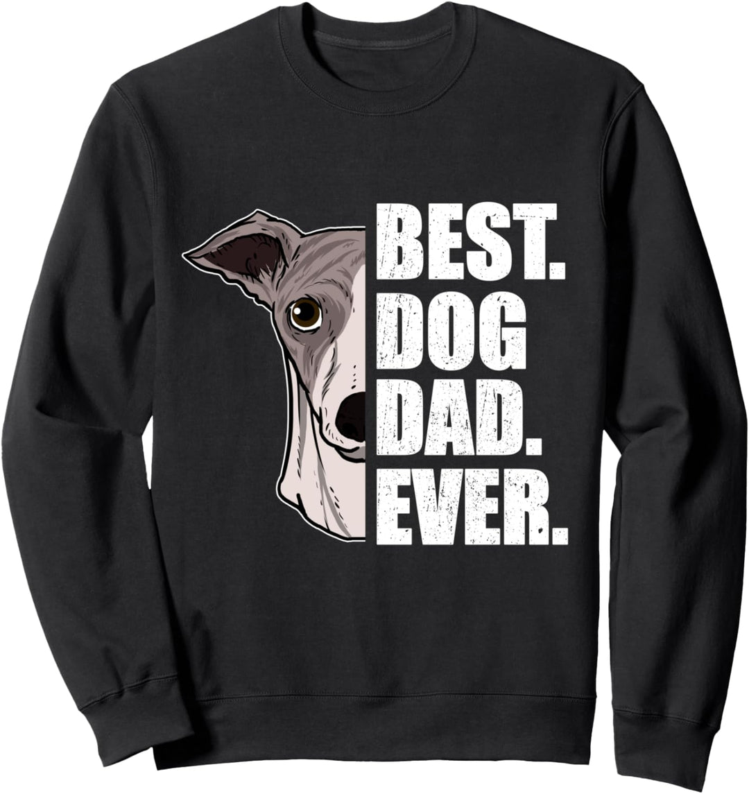 Best Dog Dad Ever Lustiges Vatertag Geschenk Whippet Hunde Sweatshirt