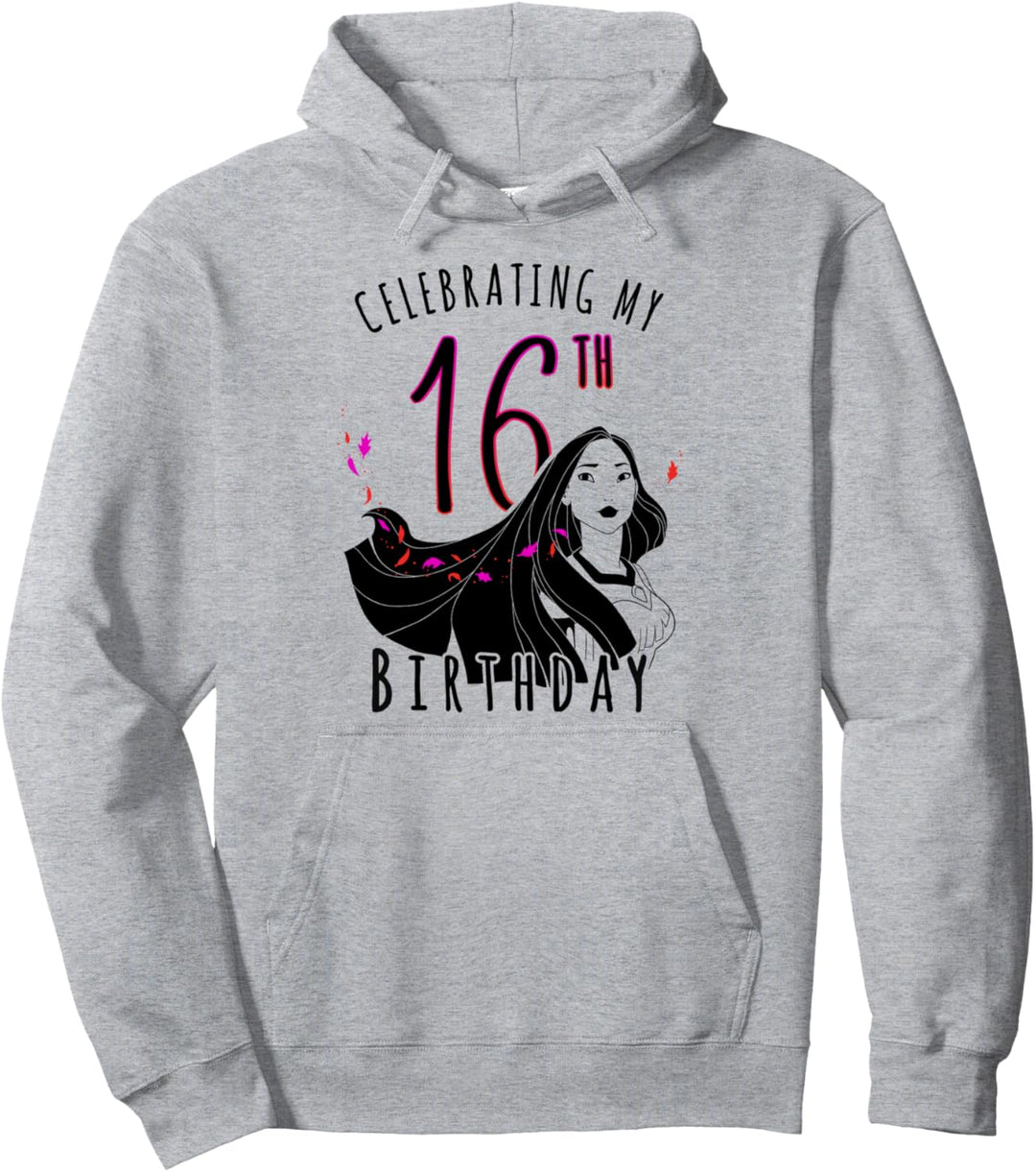 Disney Pocahontas Celebrating My Sixteenth Birthday Pullover Hoodie