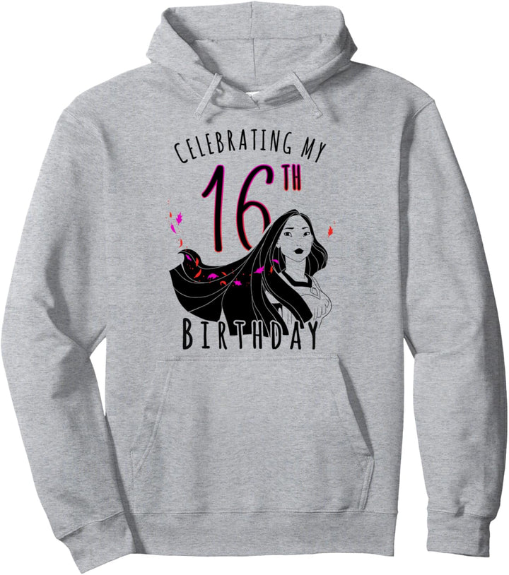 Disney Pocahontas Celebrating My Sixteenth Birthday Pullover Hoodie