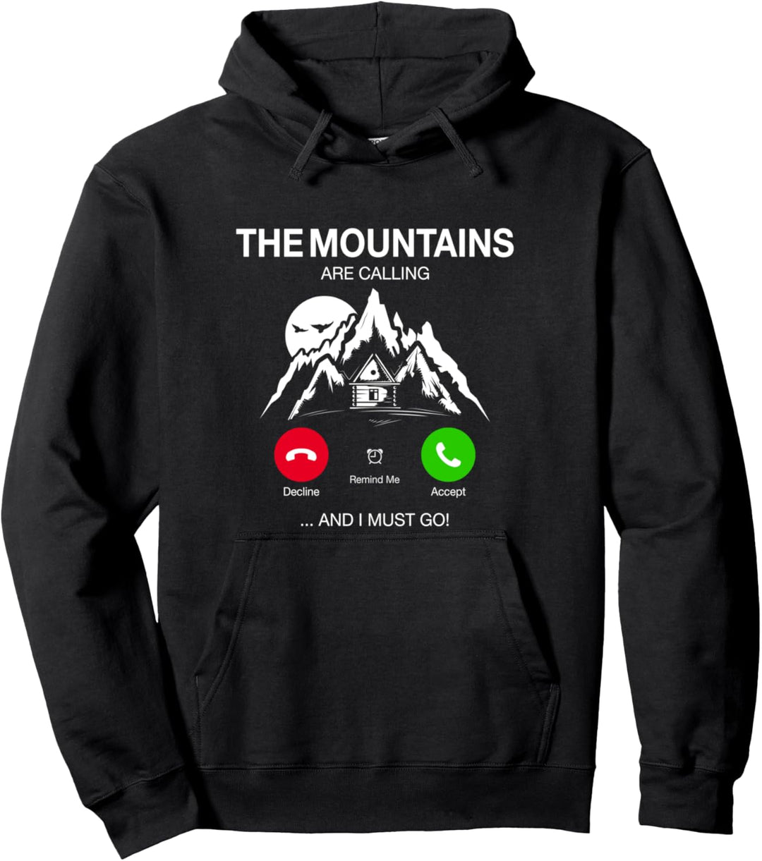 The Mountains Are Calling And I Must Go Wanderer Alpen Berg Pullover Hoodie