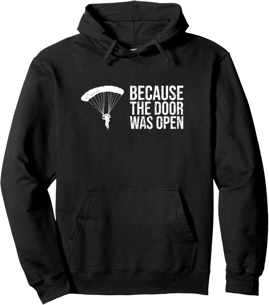 Because The Door Was Open Fallschirmspringer Pullover Hoodie