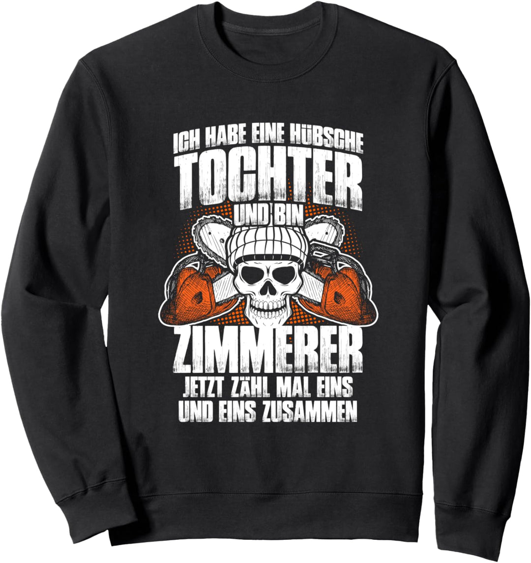 Hübsche Tochter Zimmerer Zimmermann Handwerk Handwerker Sweatshirt