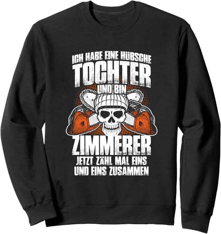 Hübsche Tochter Zimmerer Zimmermann Handwerk Handwerker Sweatshirt