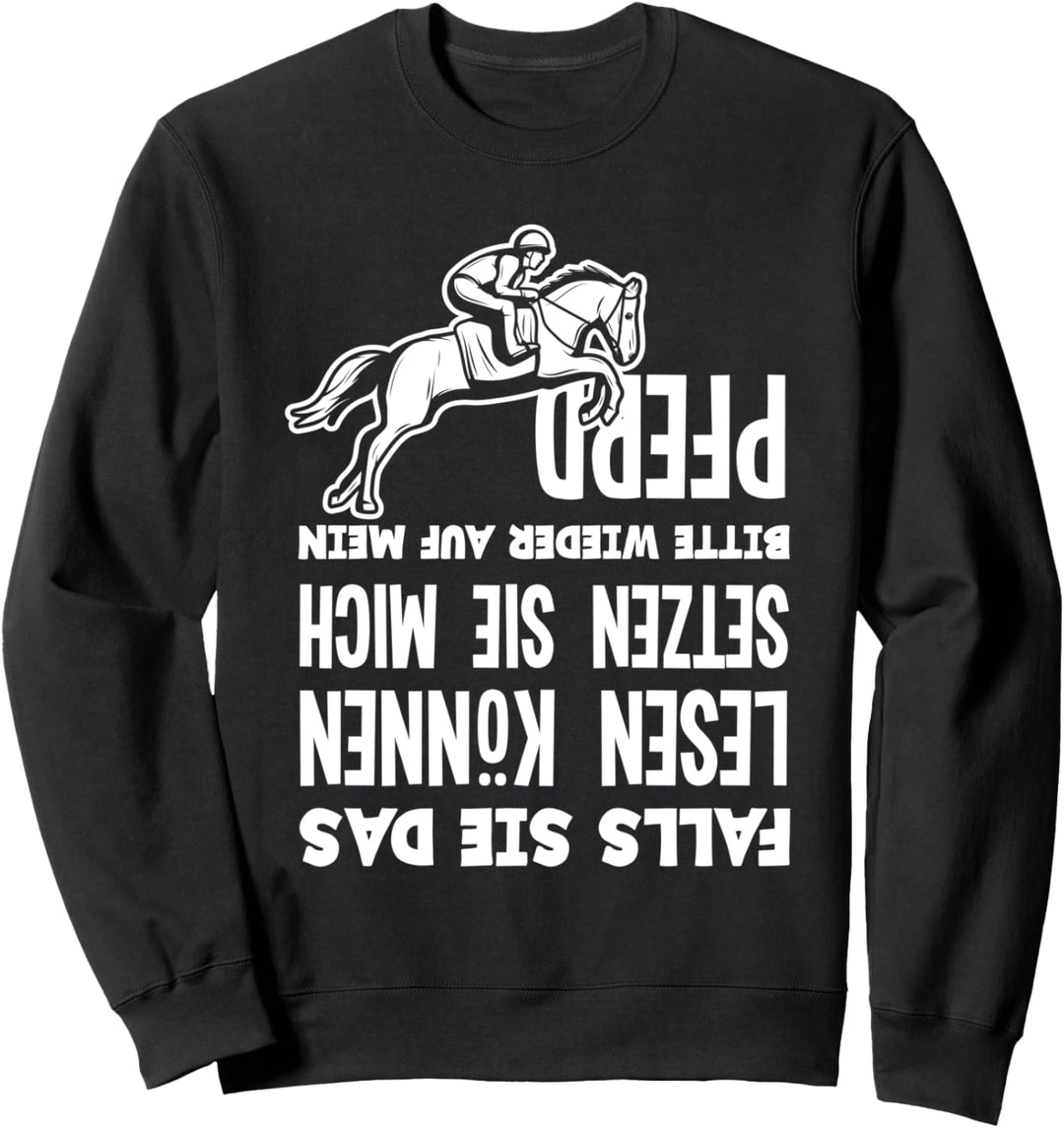 Bitte Setzen Sie Mich Wieder Auf Mein Pferd Lustiges Reiter Sweatshirt