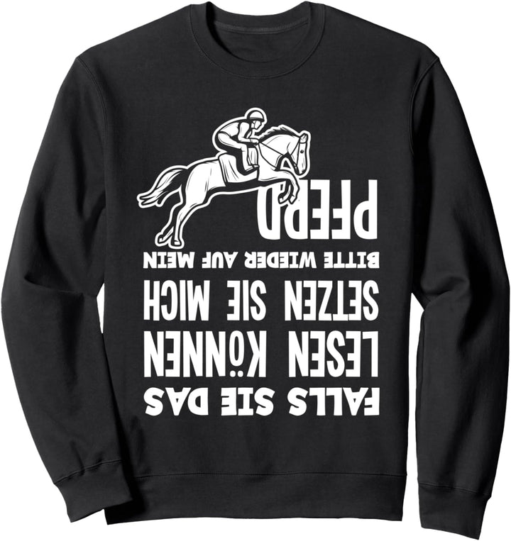Bitte Setzen Sie Mich Wieder Auf Mein Pferd Lustiges Reiter Sweatshirt