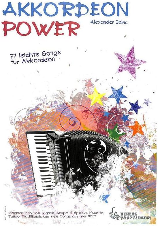 Noten AKKORDEON POWER Alexander Jekle 77 Songs Akkordeon Purzelbaum 979050246145