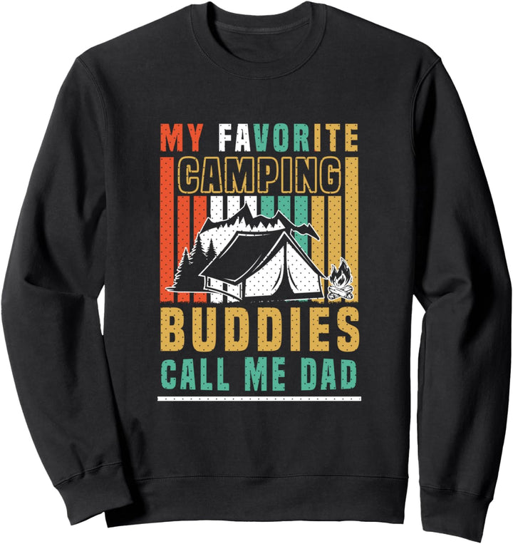My Favorite Camping Buddies Call Me Dad Vintage Fathers Day Sweatshirt