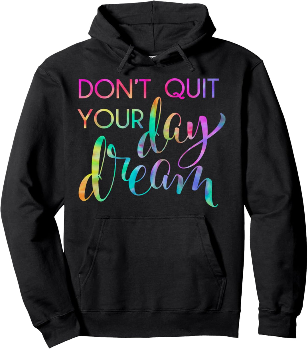 Trendy Do Your Day Dream Pullover Hoodie