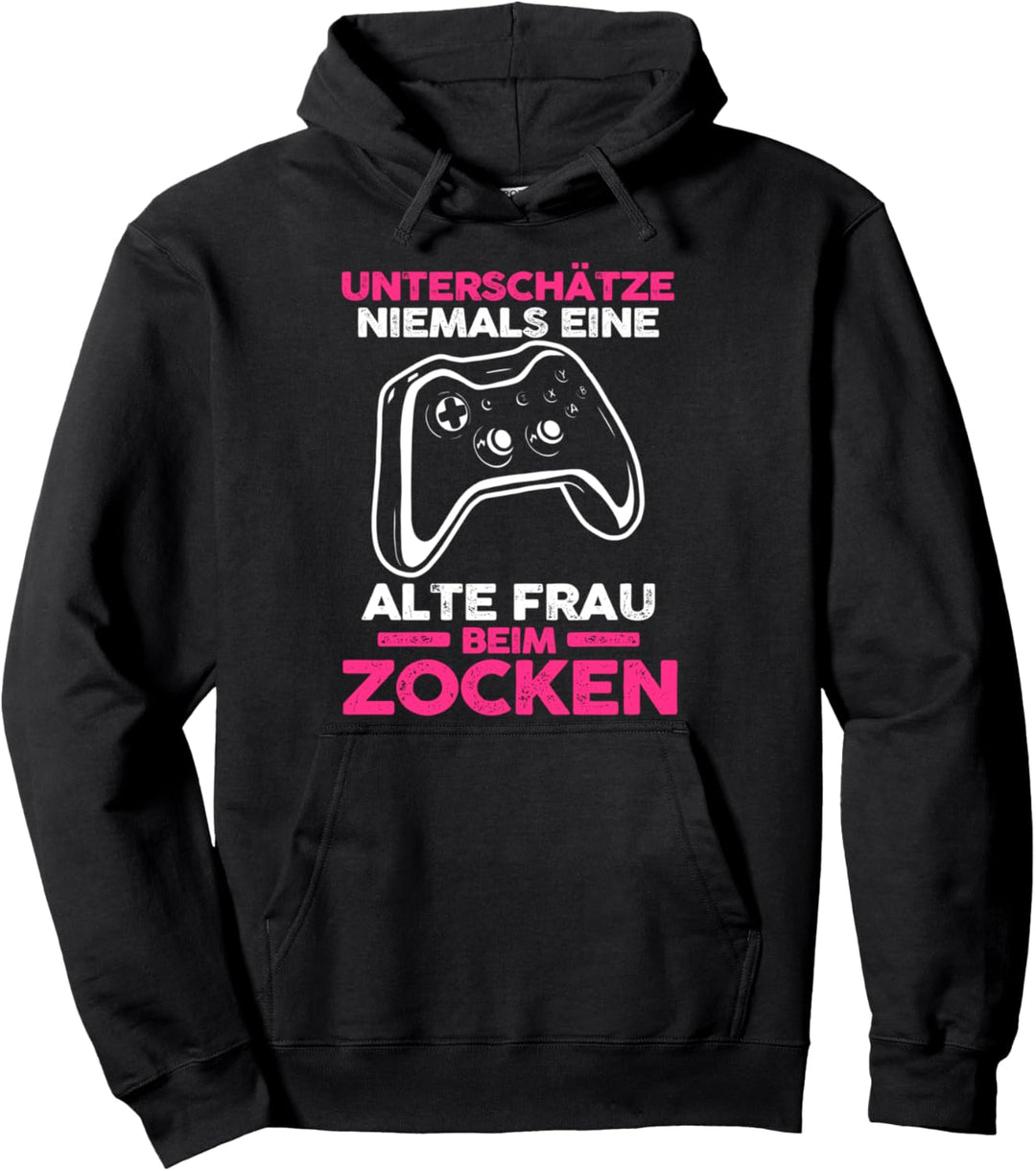 Unterschätze niemals eine alte Frau beim zocken Pullover Hoodie
