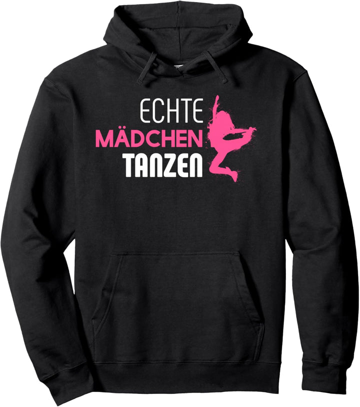 Echte Mädchen tanzen Pullover Hoodie