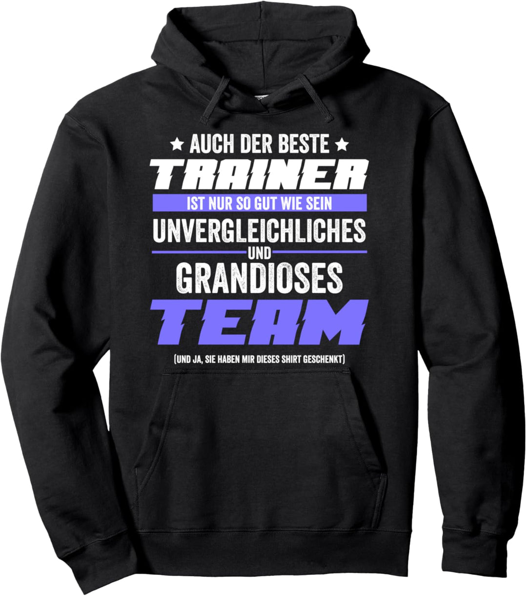 Bester Trainer Geschenk, Unvergleichliches Grandioses Team Pullover Hoodie