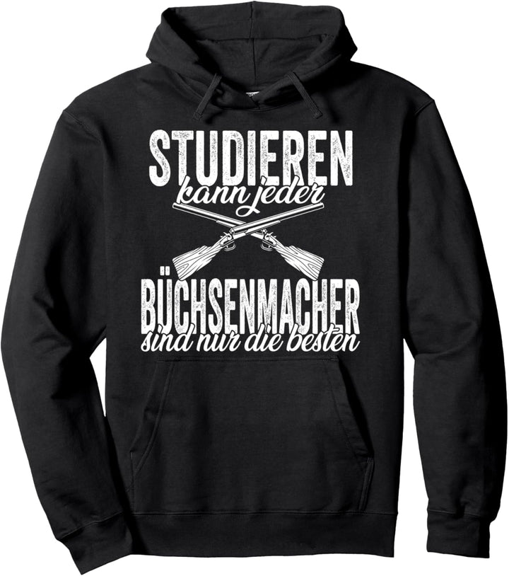 Studieren Büchsenmacher Pullover Hoodie