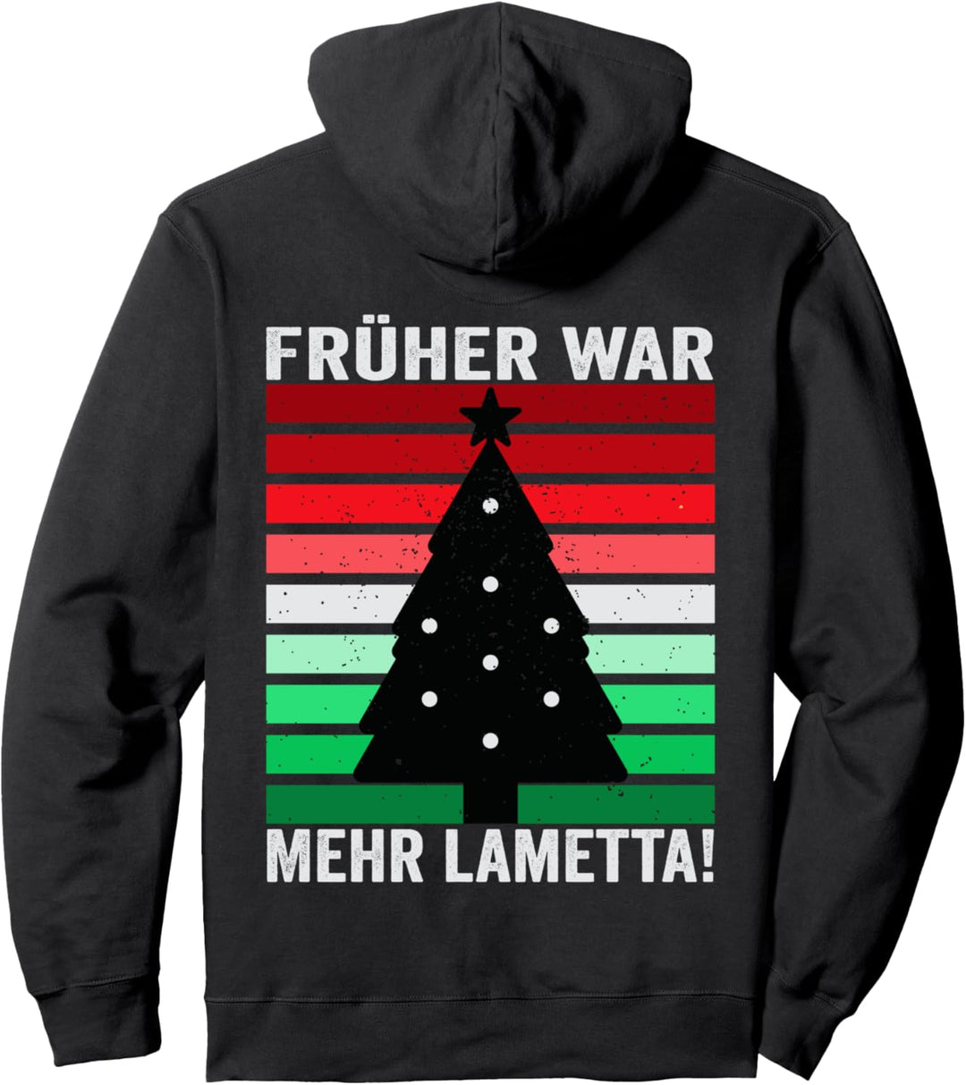 Früher war mehr Lametta Pullover Hoodie