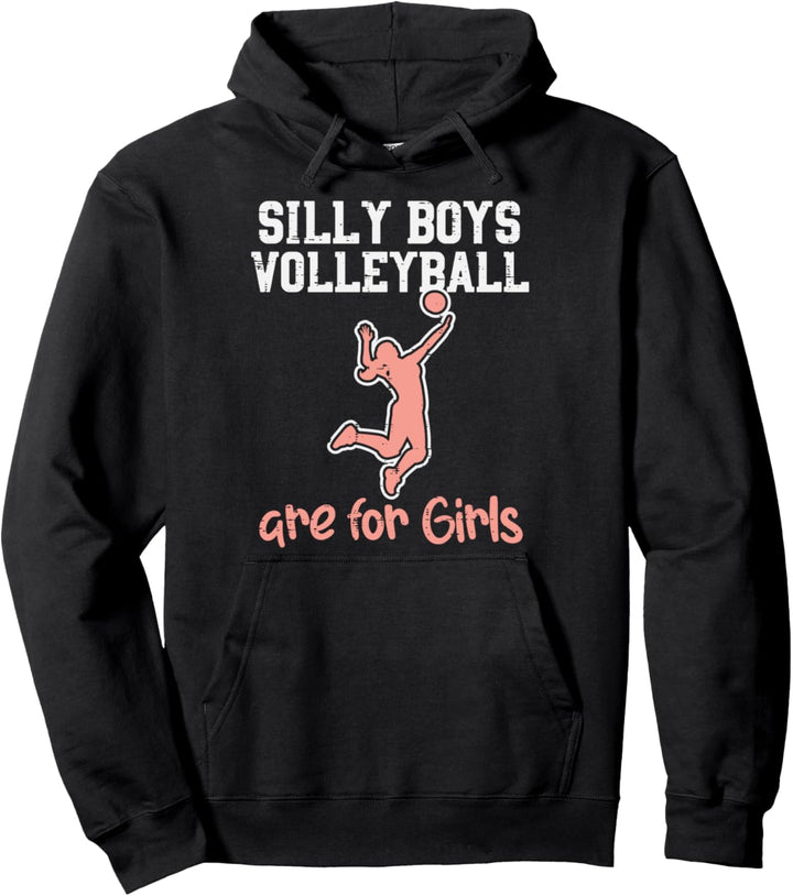 Silly Boys Volleyball For Girls Player Coach Women Girls Pullover Hoodie
