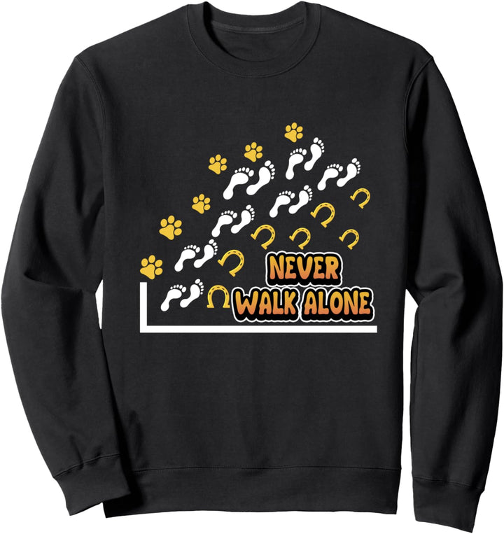 Hund Pferd Reiter - Never Walk Alone Hund Pferd Reiten Sweatshirt