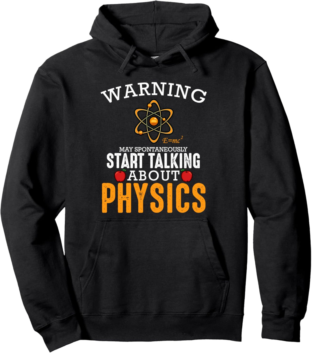 Warning May Start Talking About Physics Physik Lustig Witzig Pullover Hoodie