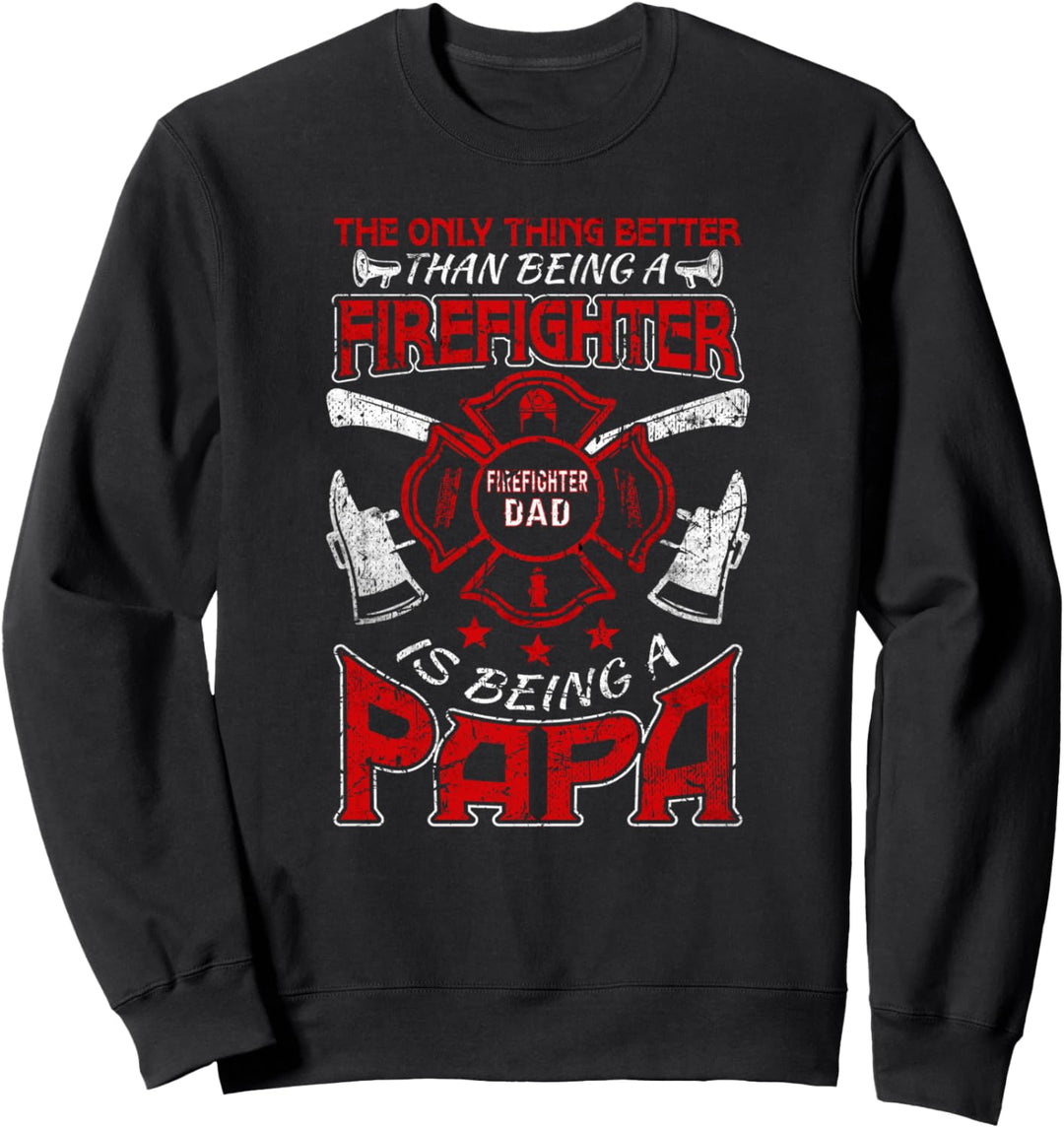 Feuerwehrmann Papa | Feuerwehrmann Papa zum Vatertag Feuerwehrmann Sweatshirt
